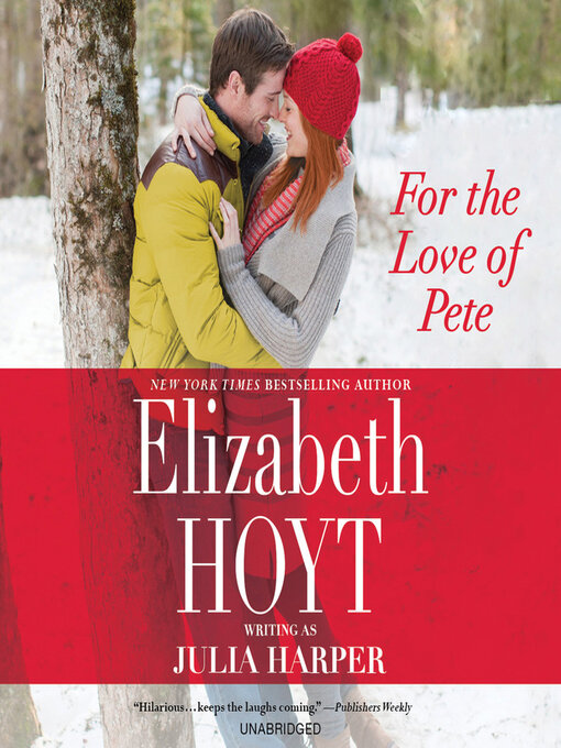 Title details for For the Love of Pete by Elizabeth Hoyt writing as Julia Harper - Wait list